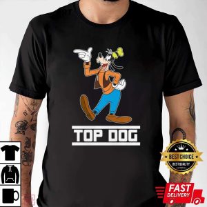 Goofy Top Dog Funny Disney Shirts For Dads The Best Shirts For Dads In 2023 Cool T shirts 4