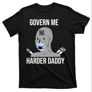 Govern Me Harder Daddy Shirt For Dad – The Best Shirts For Dads In 2023 – Cool T-shirts