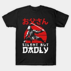 Happy Father’s Day silent but dadly 2023 T-shirt