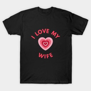 Happy Valentine’s Day I love my wife funny 2023 T-shirt