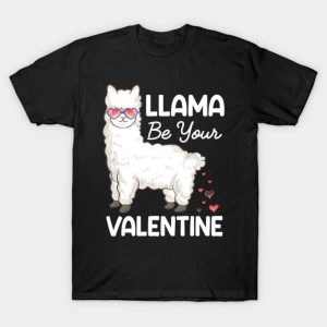 Happy Valentines Day Llama be your Valentine funny 2023 T shirt 1
