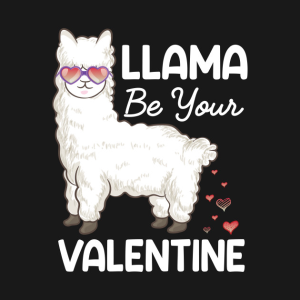 Happy Valentines Day Llama be your Valentine funny 2023 T shirt 2