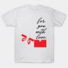 Happy Valentine’s Day for you witl love funny 2023 T-shirt