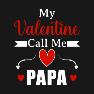 Happy Valentines Day my Valentine call me papa funny 2023 T shirt 2