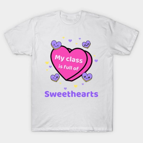 Happy Valentine’s Day my class is full of sweethearts Valentine funny 2023 T-shirt