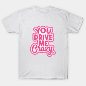 Happy Valentine’s Day you drive me crazy Valentine funny 2023 T-shirt