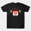 Happy Valentine’s day I love you shirt