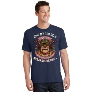 How My Dog Sees Himself When The Doorbell Funny Bulldog Quote T Shirt The Best Shirts For Dads In 2023 Cool T shirts 2