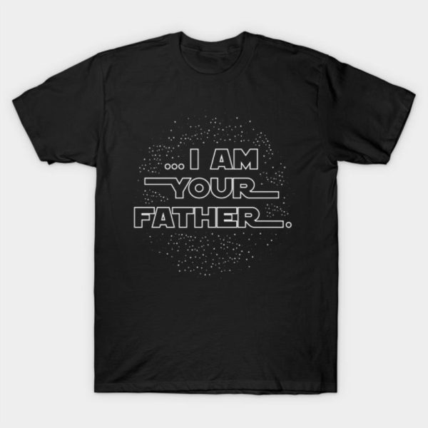 I Am Your Father 2023 T-shirt