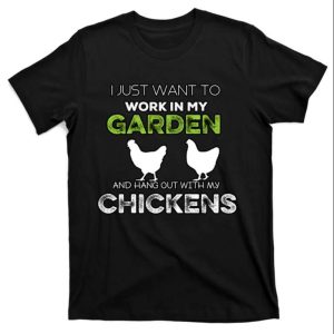 I Just Want Hang With My Chickens T Shirt The Best Shirts For Dads In 2023 Cool T shirts 1