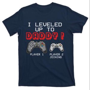 I Leveled Up To Daddy Funny Gamer T Shirt Gift For New Dad The Best Shirts For Dads In 2023 Cool T shirts 1