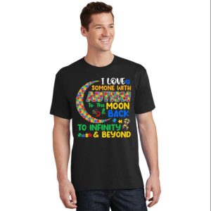 I Love Someone With Autism To The Moon And Back Autism Dad T Shirt The Best Shirts For Dads In 2023 Cool T shirts 2