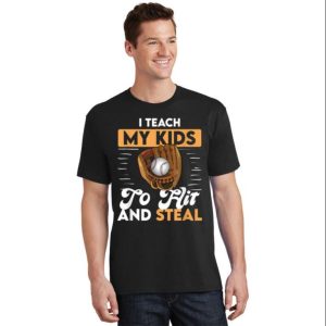 I Teach To Hit And Steal Funny Baseball Dad Shirts The Best Shirts For Dads In 2023 Cool T shirts 2