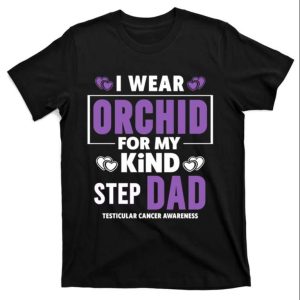 I Wear Orchid For My Step Dad Funny Step Dad Shirts The Best Shirts For Dads In 2023 Cool T shirts 1