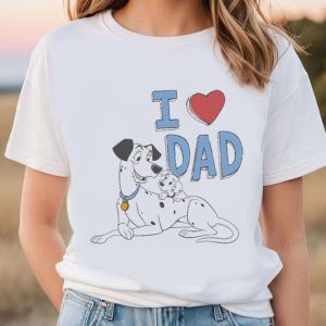 I love Dalmatians Pongo And Pup Funny Disney Shirts For Dads The Best Shirts For Dads In 2023 Cool T shirts 2