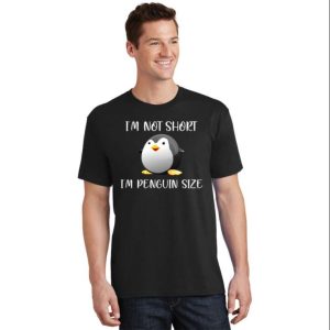 Im Not Short Im Penguin Size Funny T-Shirt For Daddy – The Best Shirts For Dads In 2023 – Cool T-shirts