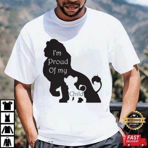 Im Proud Of My Child Disney Lion King Dad Shirt The Best Shirts For Dads In 2023 Cool T shirts 1