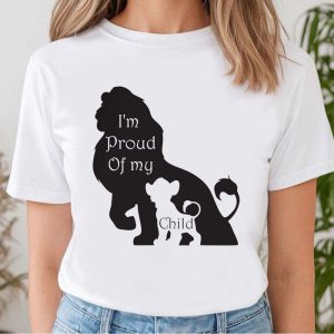 Im Proud Of My Child Disney Lion King Dad Shirt The Best Shirts For Dads In 2023 Cool T shirts 2