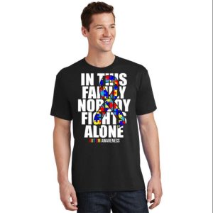 In This Family Nobody Fights Alone Ribbon Autism Awareness Daddy T Shirt The Best Shirts For Dads In 2023 Cool T shirts 2