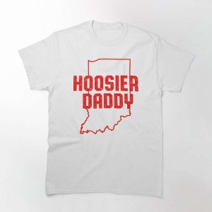 Indiana Hoosier Daddy T Shirt The Best Shirts For Dads In 2023 Cool T shirts 2