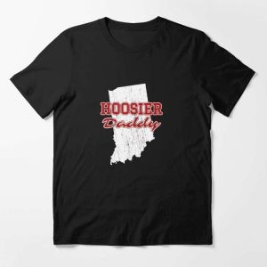 Indiana State Pride Hoosier Daddy T-Shirt – The Best Shirts For Dads In 2023 – Cool T-shirts