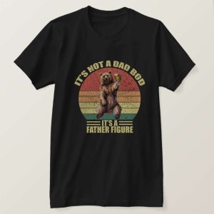 Its Not A Dad Bod Its Father Figure Bear Drink Beer T Shirt The Best Shirts For Dads In 2023 Cool T shirts 2