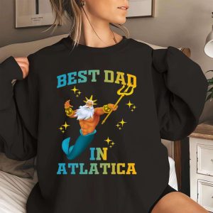 King Triton Best Dad In Atlantica Funny Disney Shirts For Dads The Best Shirts For Dads In 2023 Cool T shirts 4