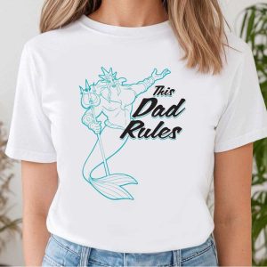 King Triton Dad Rules Funny Disney Shirts For Dads The Best Shirts For Dads In 2023 Cool T shirts 2