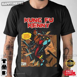 Kung Fu Kenny T-shirt Best Gift – Apparel, Mug, Home Decor – Perfect Gift For Everyone