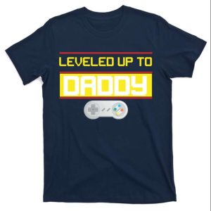 Leveled Up To Daddy Gamer Funny T-Shirt – The Best Shirts For Dads In 2023 – Cool T-shirts