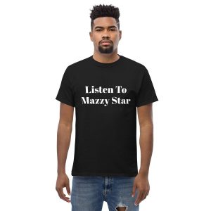 Listen To Mazzy Star Shirt – Apparel, Mug, Home Decor – Perfect Gift For Everyone