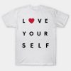 Love yourself valentine day T-Shirt