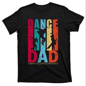 Mens Graphic Dance Dad Tee Shirt The Best Shirts For Dads In 2023 Cool T shirts 1