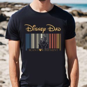 Mickey Dad Scan For Payment Funny Disney Shirt – The Best Shirts For Dads In 2023 – Cool T-shirts