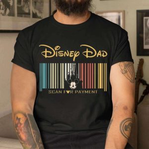 Mickey Mouse Scan For Payment Disney Dad Shirt The Best Shirts For Dads In 2023 Cool T shirts 2