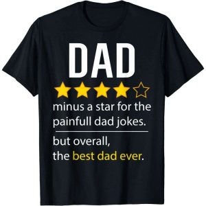 Minus A Star For The Painfull Dad Jokes Funny Daddy Shirt – The Best Shirts For Dads In 2023 – Cool T-shirts