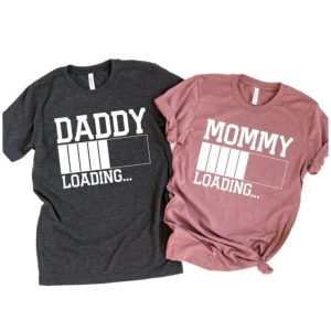 Mommy Daddy Loading Funny Couple Shirt – The Best Shirts For Dads In 2023 – Cool T-shirts