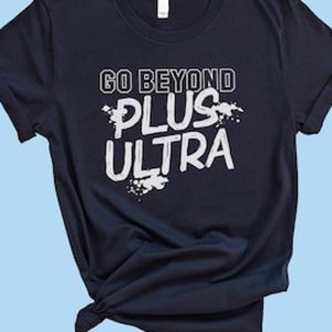 My Hero Academia Go Beyond Plus Ultra Graphic Unisex T-shirt For Anime Fans – Apparel, Mug, Home Decor – Perfect Gift For Everyone