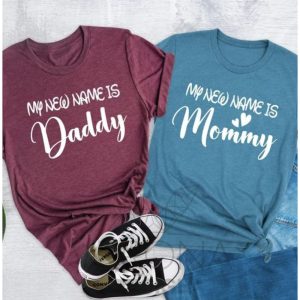 My New Name Is Daddy And Mommy T-Shirt – The Best Shirts For Dads In 2023 – Cool T-shirts