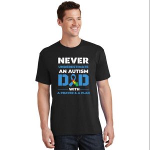 Never Underestimate An Autism Dad With A Prayer T-Shirt – The Best Shirts For Dads In 2023 – Cool T-shirts