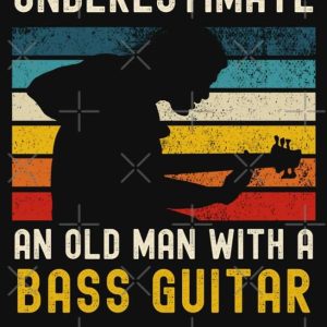 Never Underestimate An Old Man With A Bass Guitar Vintage T-Shirt – The Best Shirts For Dads In 2023 – Cool T-shirts