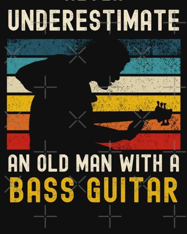 Never Underestimate An Old Man With A Bass Guitar Vintage T-Shirt – The Best Shirts For Dads In 2023 – Cool T-shirts