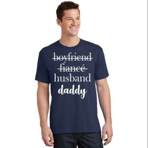 New Dad Boyfriend Fiance Husband Daddy T-Shirt – The Best Shirts For Dads In 2023 – Cool T-shirts