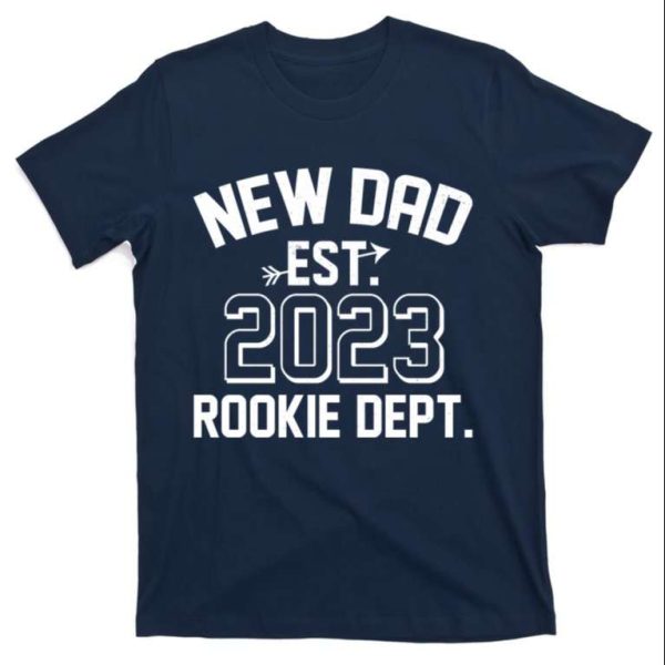 New Dad EST 2023 Rookie Department Shirt – The Best Shirts For Dads In 2023 – Cool T-shirts