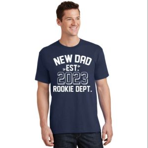 New Dad EST 2023 Rookie Department Shirt – The Best Shirts For Dads In 2023 – Cool T-shirts