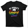 No 1 World’s Gayest Dad – Funny Proud Dad Shirt Lgbt – The Best Shirts For Dads In 2023 – Cool T-shirts