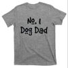 Number One Dog Dad T-Shirt For Men – The Best Shirts For Dads In 2023 – Cool T-shirts