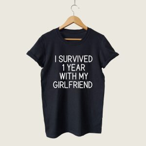 One Year Anniversary Gift For Boyfriend I Survived 1 Year With My Girlfriend T shirt Apparel Mug Home Decor Perfect Gift For Everyone 1