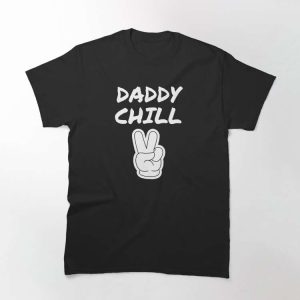 Peace Sign Daddy Chill Classic T-Shirt – The Best Shirts For Dads In 2023 – Cool T-shirts