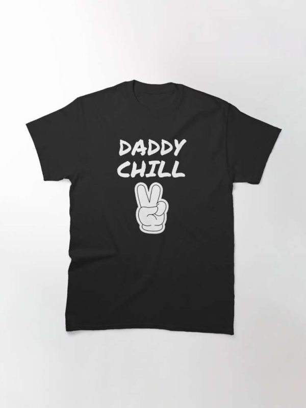 Peace Sign Daddy Chill Classic T-Shirt – The Best Shirts For Dads In 2023 – Cool T-shirts